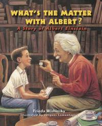 What's the Matter with Albert? : A Story of Albert Einstein