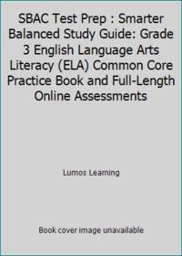 SBAC Test Prep: Grade 3 English Language Arts Literacy (ELA) Common Core Practice Book and...