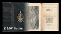 A Concise Dictionary of the Bible : its Antiquities, Biography, Geography and Natural History...