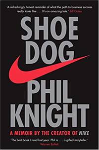 Shoe Dog: A Memoir by the Creator of Nike (English, Paperback, Phil Knight) by by Phil Knight (Author)