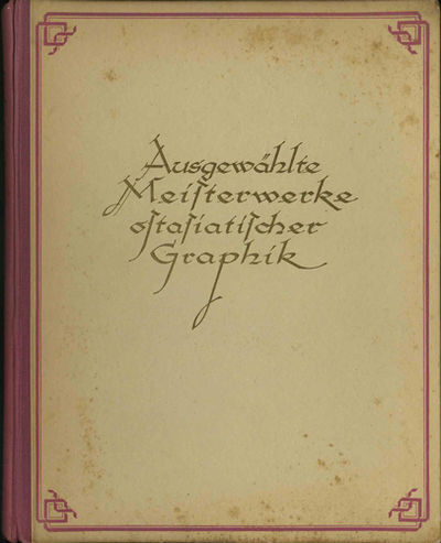 Ausgewählte Meisterwerke Ostasiatischer Graphik in der Bibliothek für Kunst und Kunstgewerbe in Berlin