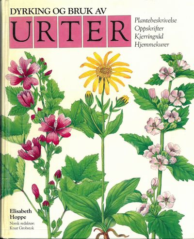 Dyrking og bruk av urter. Tegninger : Margareta…