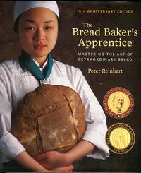cover of The Bread Baker's Apprentice: Mastering The Art Of Extraordinary Bread