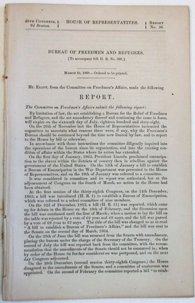 BUREAU OF FREEDMEN AND REFUGEES ... MR. ELIOT, FROM THE COMMITTEE ON FREEDMEN'S AFFAIRS, MADE THE FOLLOWING REPORT