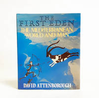 The First Eden: The Mediterranean World and Man