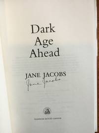 Dark Age Ahead by Jane Jacobs - 2004