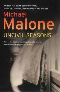 Uncivil Seasons by Malone, Michael - 2002