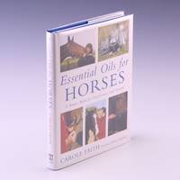 Essential Oils for Horses: A Source Book for Practitioners and Owners