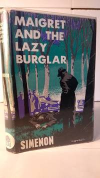 Maigret and the Lazy Burglar by Georges Simenon - 1963