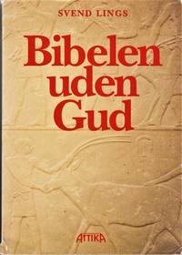 Bibelen uden Gud. Det Gamle Testamente