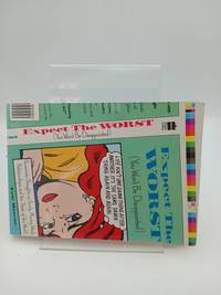 Expect the Worst: You Won't Be Disappointed : Pessimistic Thoughts on Life, People,...