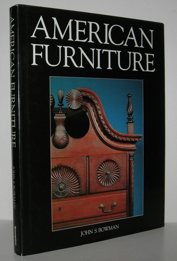 AMERICAN FURNITURE by John S Bowman Hardcover First Edition; Second Printing 1990 from