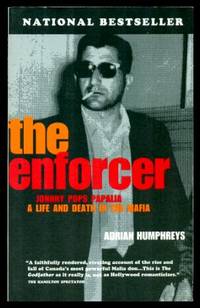 image of THE ENFORCER - Johnny Pops Papalia: A Life and Death in the Mafia