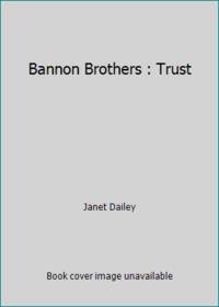 Bannon Brothers : Trust
