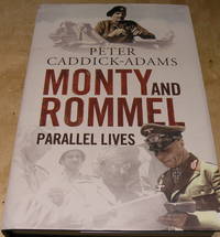 Monty and Rommel. Parallel Lives