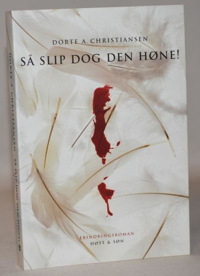 Så slip dog den høne!.