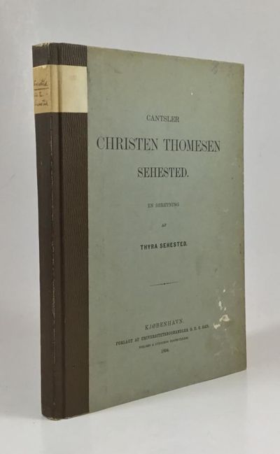Cantsler Christen Thomesen Sehested. En Beretning.