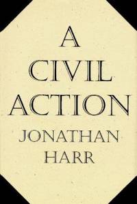 A Civil Action by Harr, Jonathan - 1995