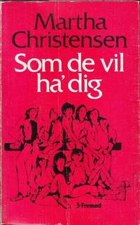 Som de vil ha'dig. Roman.
