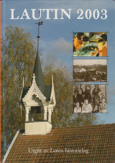 Lautin. Lokalhistorisk årbok for Løten 2003 29.…