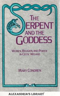 cover of The Serpent and the Goddess: Women, Religion, and Power in Celtic Ireland