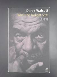 What the Twilight Says [Paperback] Estate, Derek Walcott