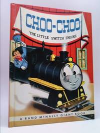 Choo-choo,: The little switch engine (A Rand McNally Giant book) by Wadsworth, Wallace - 1954