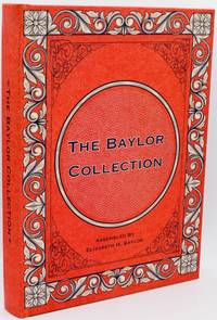 [GENEALOGY] [VIRGINIA] THE BAYLOR COLLECTION: A COLLECTION OF PHOTOGRAPHS, LETTERS, PAPERS AND MEMORABILIA SAVED BY TWO GENERATIONS: BERNARD HOSKINS AND ANNE BARKSDALE BAYLOR AND WILLIAM BARKSDALE BAYLOR