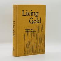 Living Gold: A History of the Rural Municipality of Roland  Manitoba  1876 1976