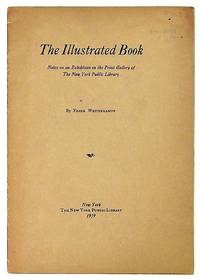 The Illustrated Book: Notes on an Exhibition in the Print Gallery of the New York Public Library