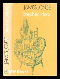 cover of Stephen Hero : part of the first draft of 'A portrait of the artist as a young man' / by James Joyce ; edited with an introduction by Theodore Spencer ; foreword by John J. Slocum and Herbert Cahoon