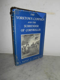 The Yorktown Campaign and the Surrender of Cornwallis