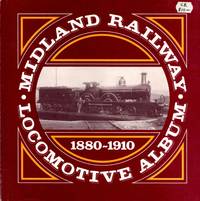 Midland Railway Locomotive Album 1880-1910 by Higgins Robert - Paperback - 1st Edition - 1985 - from Train World Pty Ltd (SKU: UB-6739)