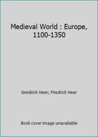 Medieval World : Europe, 1100-1350