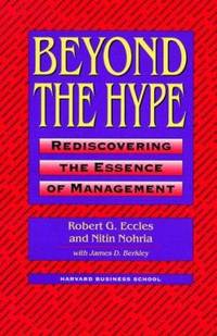 Beyond the Hype : Rediscovering the Essence of Management