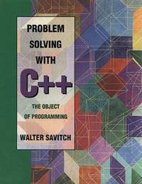 Problem Solving with C++ : The Object of Programming