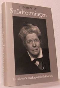 Snödrottningen. En bok om Selma Lagerlöf och…