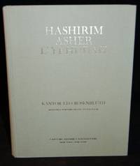 [JUDAICA] HASHIRIM ASHER L'YEHUDAH. A CLASSIC ANTHOLOGY OF SYNAGOGUE MUSIC FOR THE SABBATH, FESTIVALS, AND HIGH HOLY DAYS -- FOR HAZZAN, CHOIR, CONGREGATION WITH ORGAN ACCOMPANIMENT