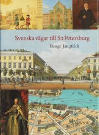 Svenska vägar till S:t Petersburg. Kapitel ur…