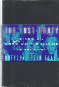 Last Party, The  Studio 54, Disco, and the Culture of the Night