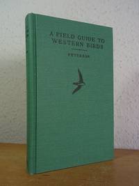 A Field Guide to Western Birds. Field Marks of all Species found in the North America west of the...