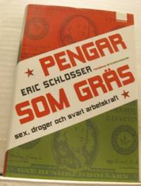 Pengar som gräs. Sex, droger och svart…
