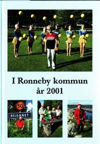 I Ronneby kommun år 2001. En berättelse om…