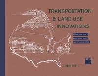 Transportation & Land Use Innovations: When you can't pave your way out of congestion