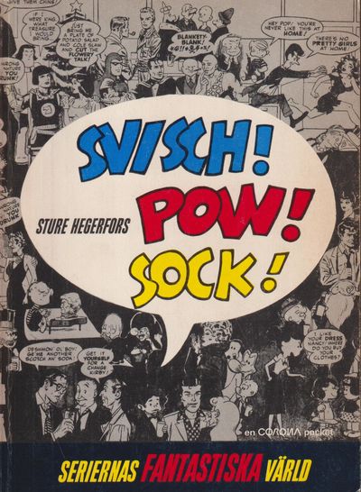 Svisch! Pow! Sock! Seriernas fantastiska värld.…