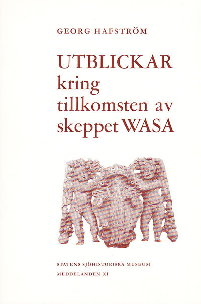 Utblickar kring tillkomsten av skeppet Wasa.…