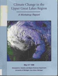 cover of Climate Change in the Upper Great Lakes Region: a Workshop Report University of Michigan Ann Arbor, Michigan May 4-7, 1998