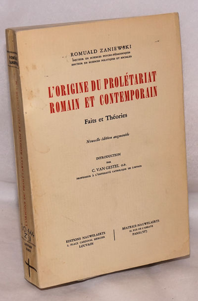 L' origine du proletariat romain et contemporain; faits et theories; nouvelle edition augmentee. Introduction par C. Van Gestel