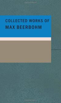 Collected Works of Max Beerbohm