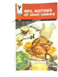 Mrs. Beeton&#039;s All About Cookery by Isabella Mary Beeton - 1970